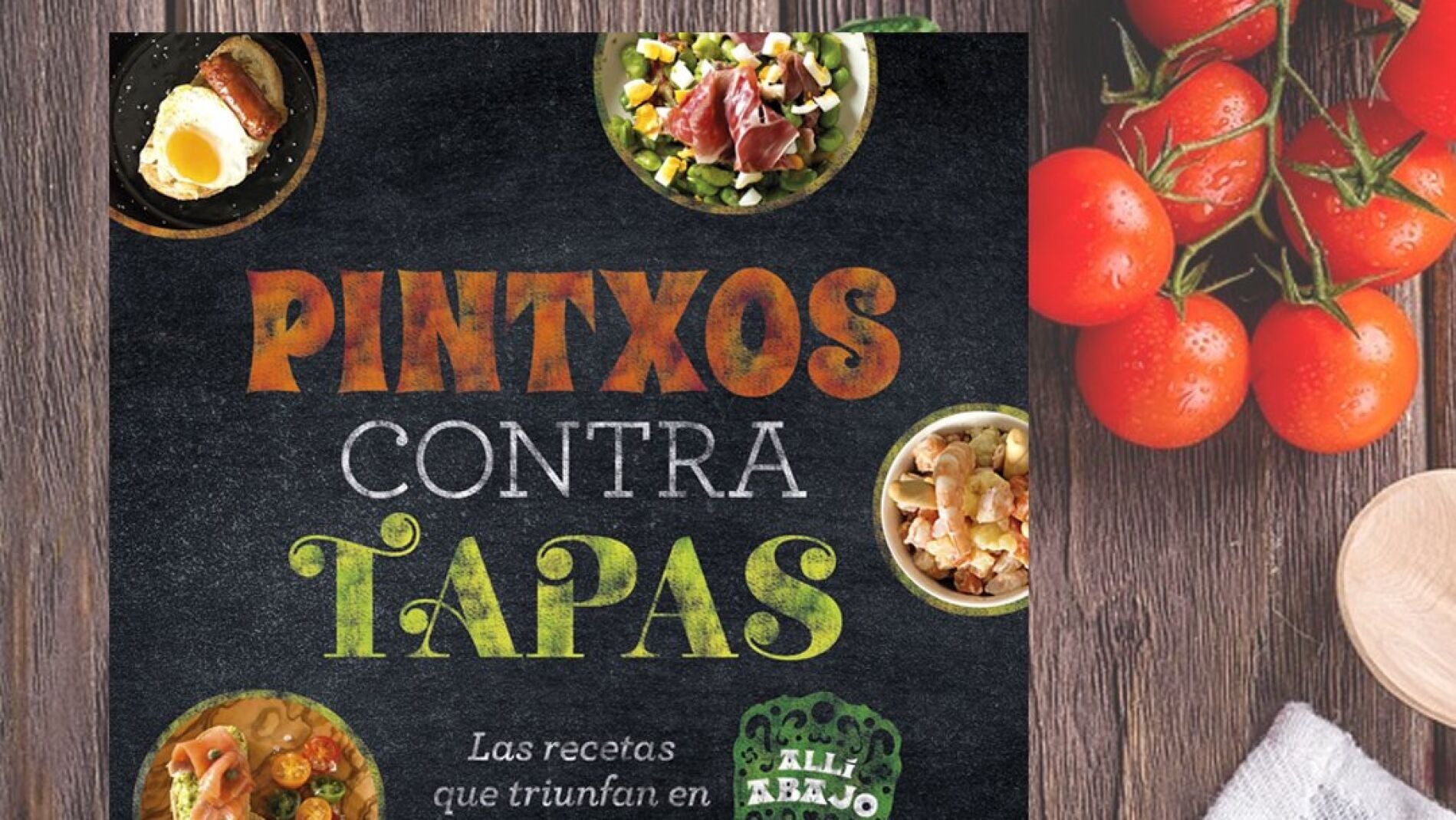  'Pintxos contra tapas', las recetas de 'All&iacute; abajo'