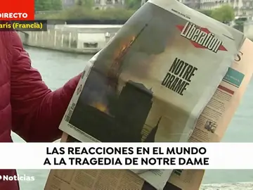 Las diez portadas de la prensa internacional sobre el incendio de Notre Dame Las diez portadas de la prensa internacional sobre el incendio de Notre Dame
