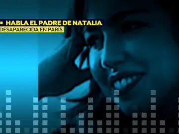 El mensaje del padre de la joven española desaparecida en París: "Agradeceríamos que se eviten hipótesis o especulaciones" El mensaje del padre de la joven española desaparecida en París: "Agradeceríamos que se eviten hipótesis o especulaciones"