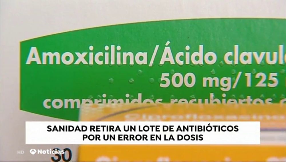 Sanidad ordena la retirada de un antibiótico defectuoso por un error en la dosis