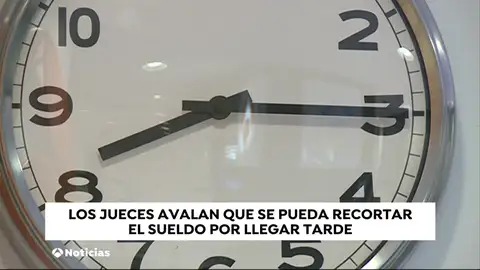Reconocen el derecho a las empresas a recortar sueldo por fichar tarde en el trabajo Reconocen el derecho a las empresas a recortar sueldo por fichar tarde en el trabajo