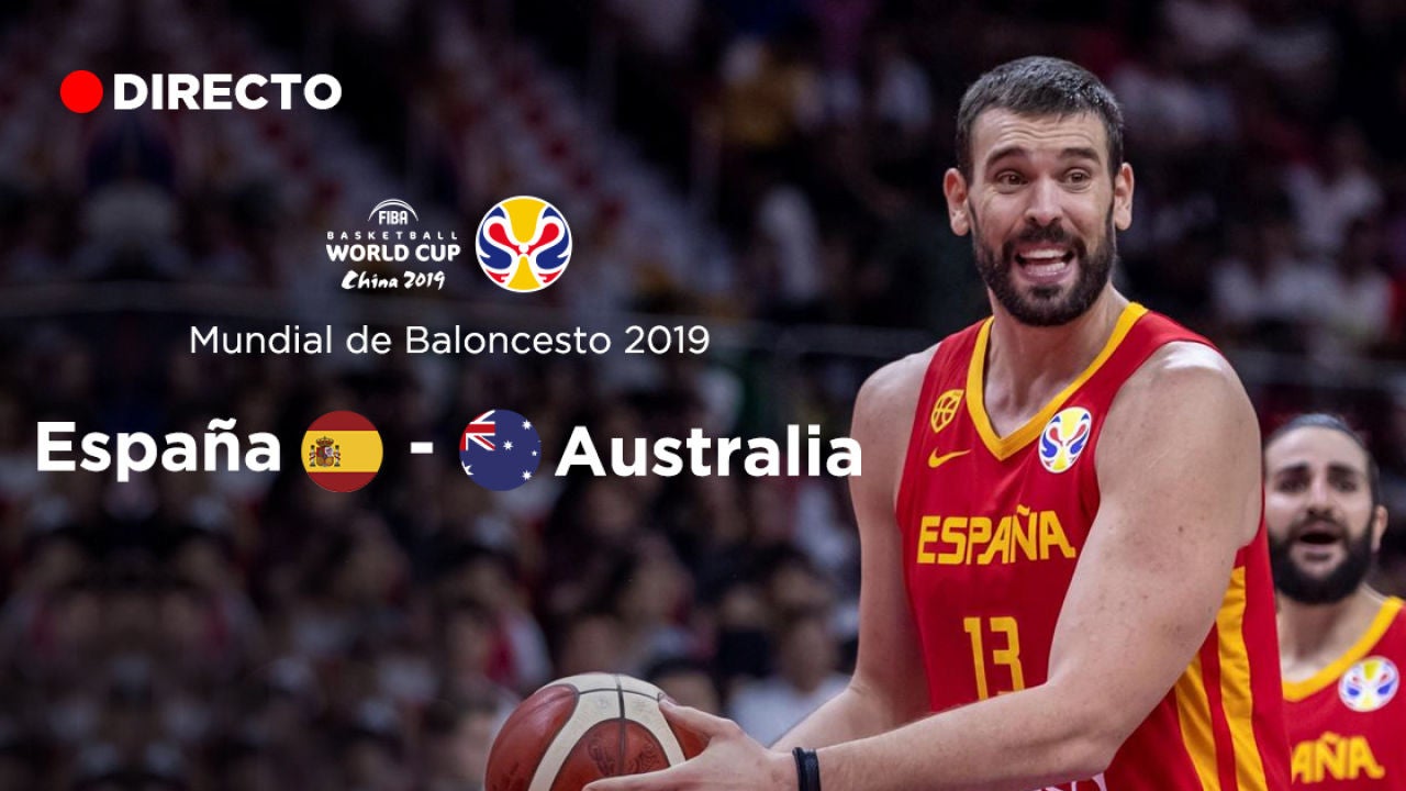 España - Australia: semifinales Mundial de Baloncesto 2019, en directo | ANTENA 3 - NOTICIAS