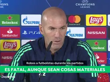 Zidane, preocupado por la oleada de robos: "Lo vivimos fatal" Zidane, preocupado por la oleada de robos: "Lo vivimos fatal"