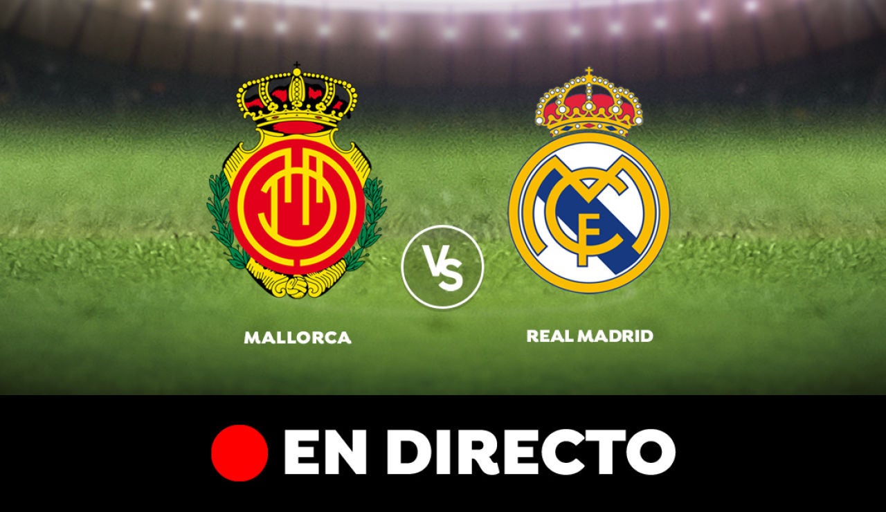 Real Madrid VS Mallorca Real Madrid VS Mallorca