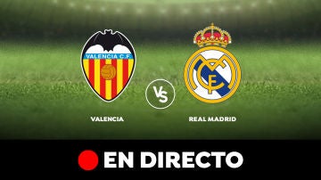 Valencia - Real Madrid: Liga Santander, en directo