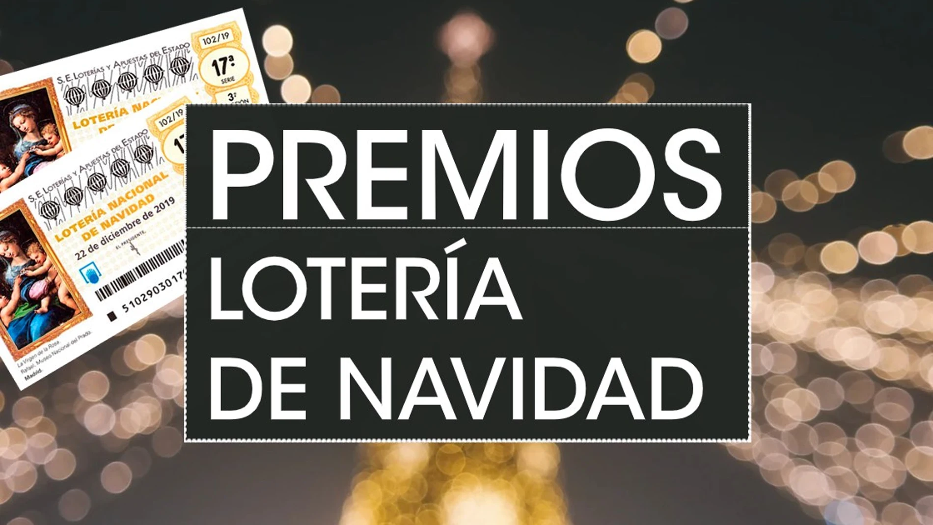 Lotería de Navidad 2019: Listado de premios del sorteo extraordinario de Navidad Lotería de Navidad 2019: Listado de premios del sorteo extraordinario de Navidad