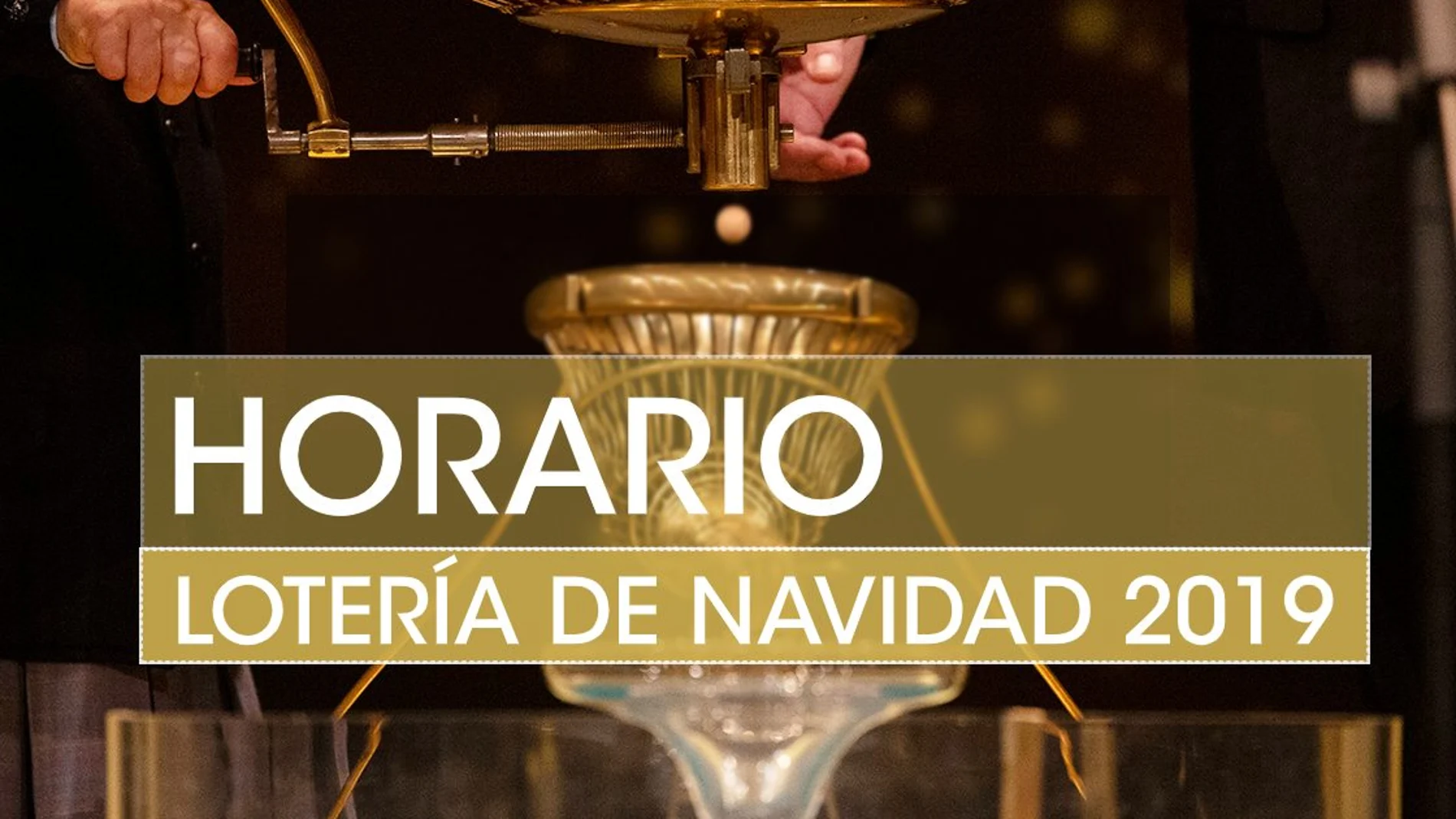 Lotería de Navidad 2019: Horario del sorteo de Navidad y dónde ver por televisión Lotería de Navidad 2019: Horario del sorteo de Navidad y dónde ver por televisión