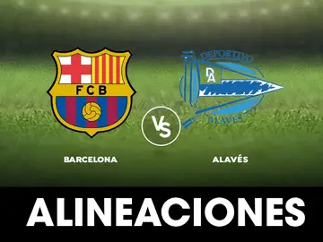 Barcelona - Alavés: Alineaciones, horario y dónde ver el partido de la Liga Santander en directo Barcelona - Alavés: Alineaciones, horario y dónde ver el partido de la Liga Santander en directo
