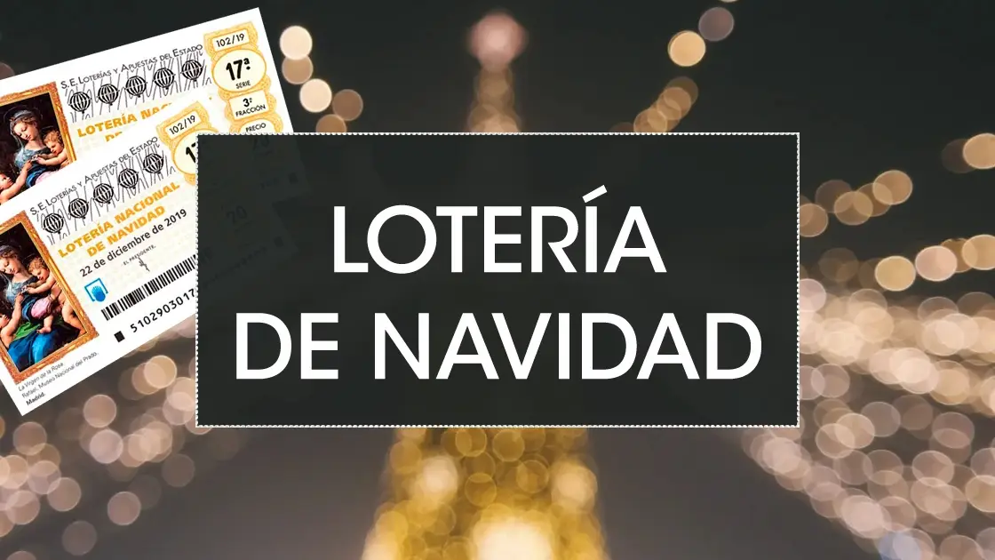 Premios Lotería Navidad 2019: Cuánto dinero toca por décimo premiado Lotería de Navidad 2019