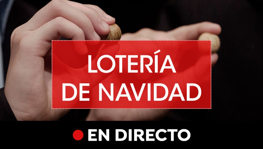 Lotería de Navidad en directo: Comprobar número y premios del sorteo extraordinario de Navidad online