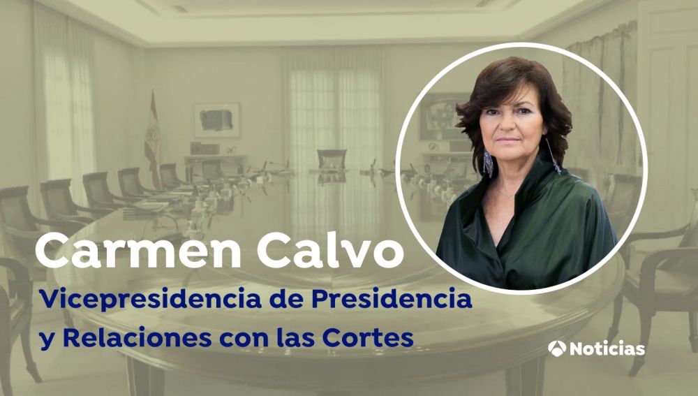 Carmen Calvo, vicepresidenta de Presidencia