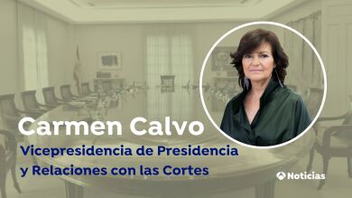 Carmen Calvo, vicepresidenta de Presidencia y Relaciones con las Cortes