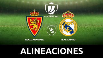Zaragoza - Real Madrid: Alineaciones del partido de hoy de la Copa del Rey 2020