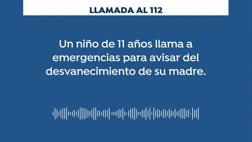 REEMPLAZO: Un niño de 11 años pide ayuda al 112 porque su madre se ha desmayado REEMPLAZO: Un niño de 11 años pide ayuda al 112 porque su madre se ha desmayado