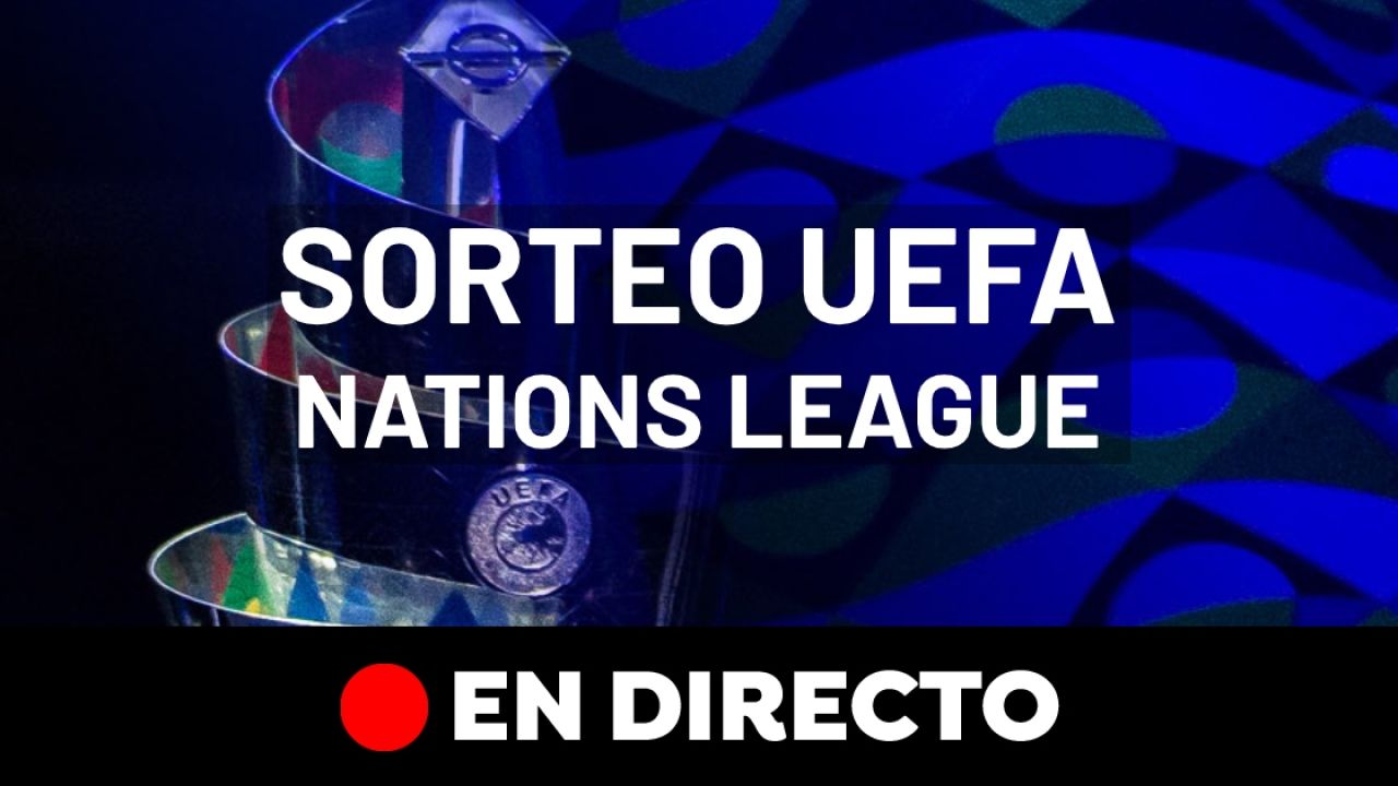 Sorteo Uefa Nations League 2020 Emparejamientos Cruces Y Rivales De Espana En Directo