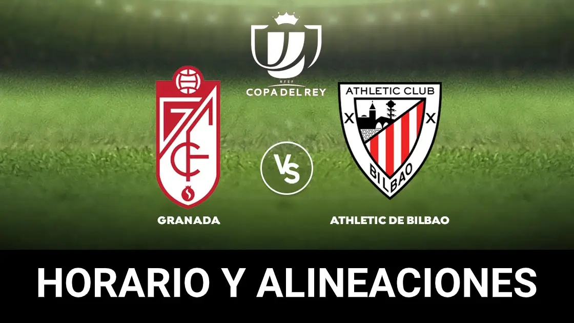 Granada - Athletic de Bilbao: Horario, alineaciones y dónde ver el partido de la Copa del Rey en directo Copa del Rey 2020