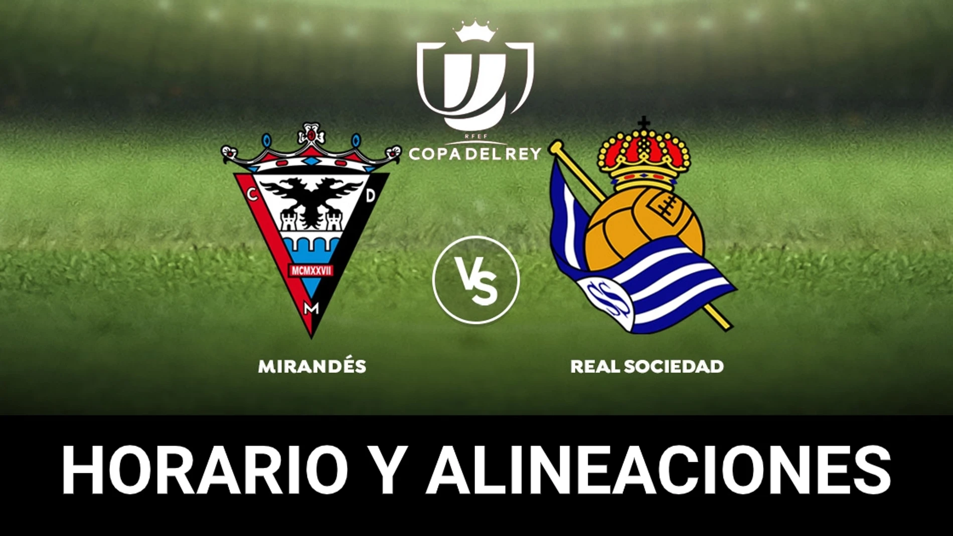Mirandés - Real Sociedad: Alineaciones y dónde ver el partido de hoy de la Copa del Rey en directo Mirandés - Real Sociedad: Alineaciones y dónde ver el partido de hoy de la Copa del Rey en directo
