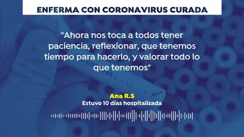 El mensaje de Ana, dada de alta tras diez días ingresada por coronavirus: "Nos toca valorar todo lo que tenemos" El mensaje de Ana, dada de alta tras diez días ingresada por coronavirus: "Nos toca valorar todo lo que tenemos"