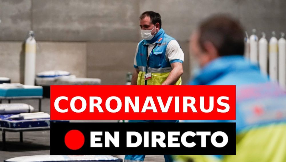 Última hora Coronavirus: España en estado de alarma, los nuevos casos de infectados, en directo