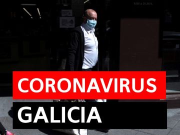 Coronavirus Galicia: última hora y casos de contagios en Galicia hoy, en directo