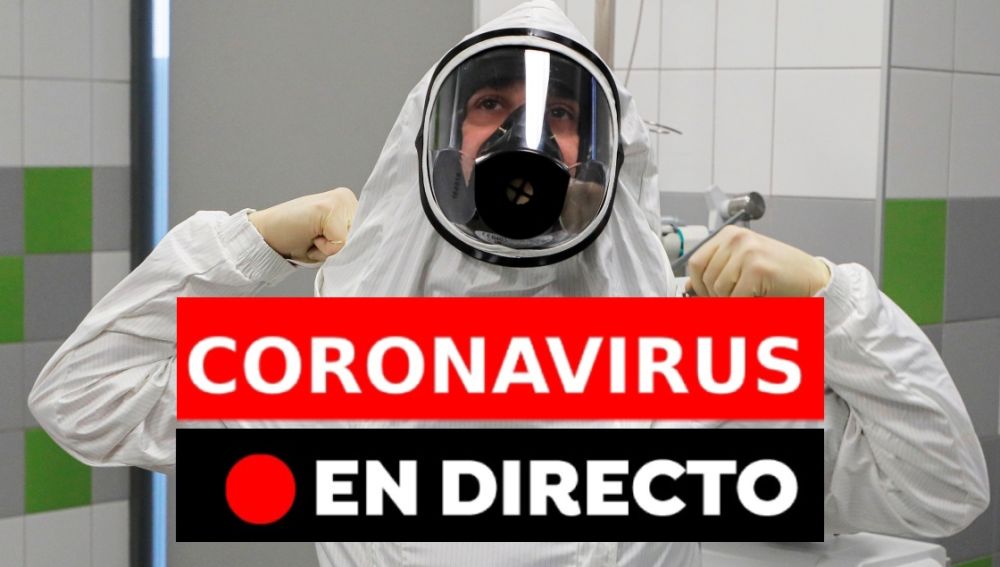 Coronavirus España: Última hora, en directo