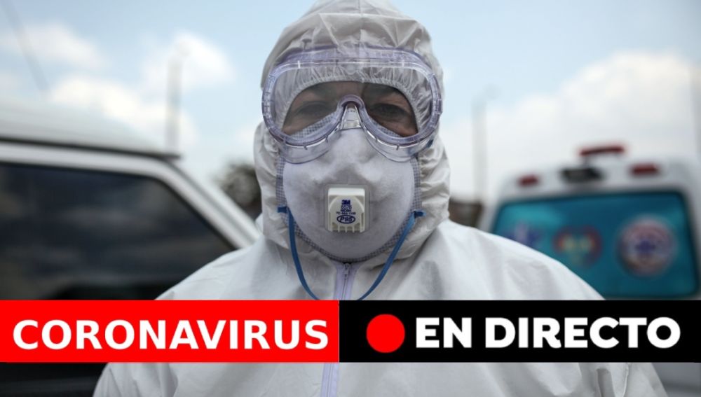 Coronavirus España: Última hora hoy, en directo