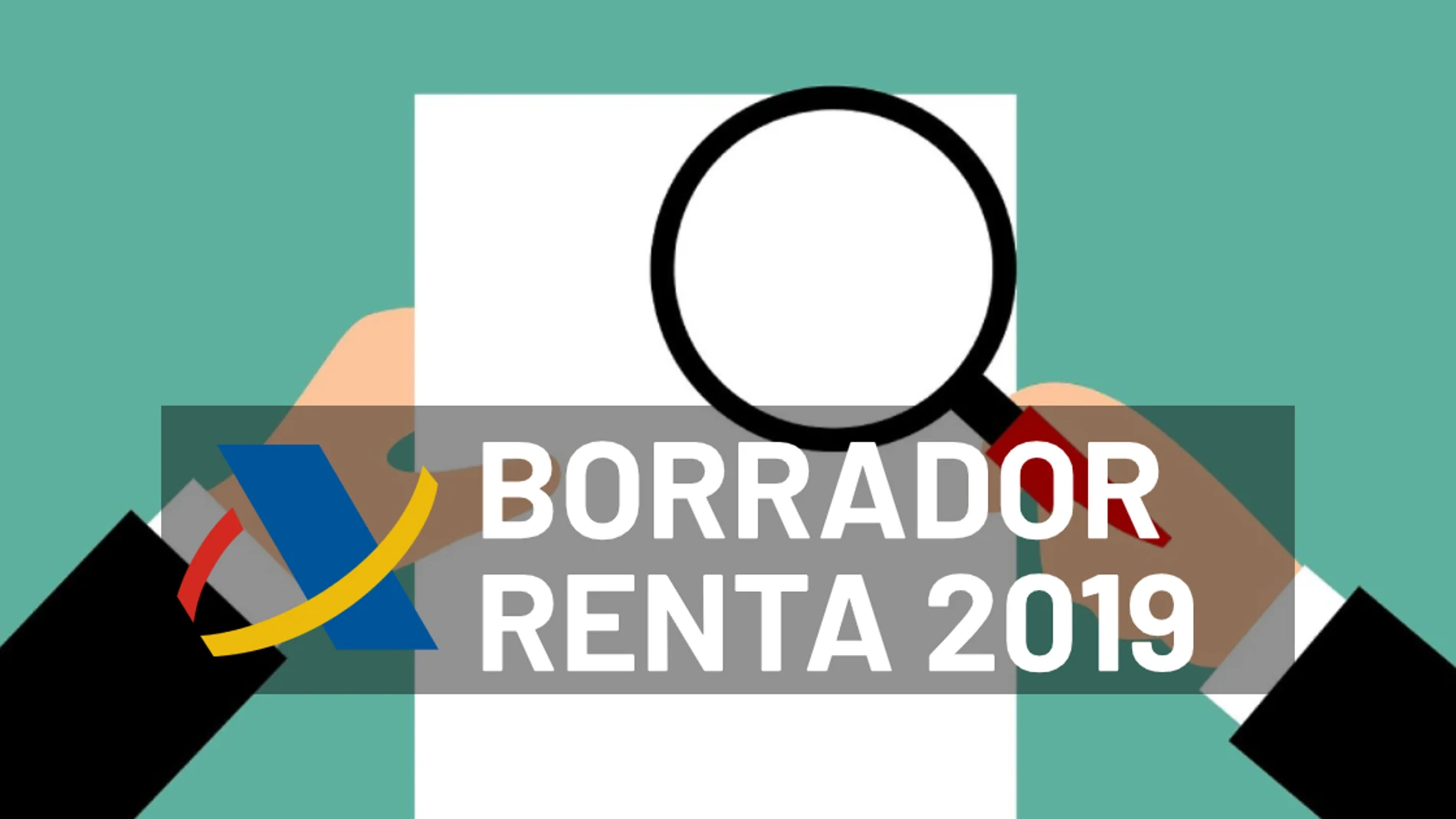 Renta 2019: Cómo solicitar el borrador de la declaración de la renta Renta 2019: Cómo solicitar el borrador de la declaración de la renta