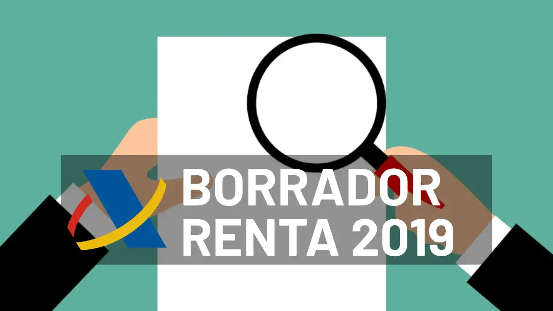 Renta 2019: Cómo solicitar el borrador de la declaración de la renta Declaración de la renta