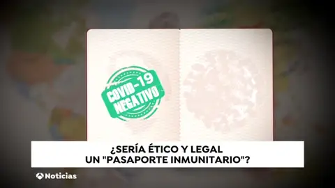 El ‘pasaporte inmunitario’ divide a los expertos: ¿sería legal y eficaz para controlar la epidemia de coronavirus? El ‘pasaporte inmunitario’ divide a los expertos: ¿sería legal y eficaz para controlar la epidemia de coronavirus?