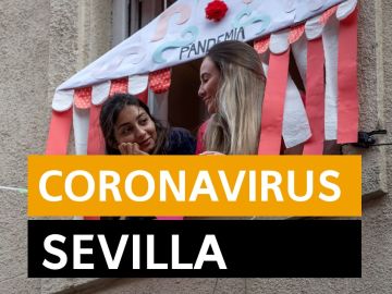 Coronavirus Sevilla: Última hora y noticias de hoy 27 de abril, en directo