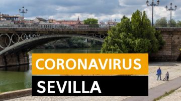 Coronavirus Sevilla: Última hora y noticias de hoy 28 de abril, en directo