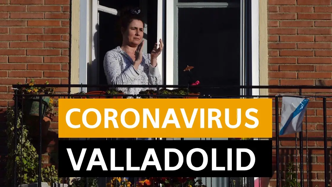 Coronavirus Valladolid: Noticias, desescalada y última hora de Castilla y León, en directo Coronavirus