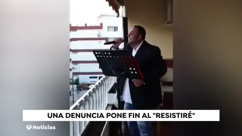 Enfado de un vecino en Nerja: si cantas 'Resistire' te denuncio Enfado de un vecino en Nerja: si cantas 'Resistire' te denuncio