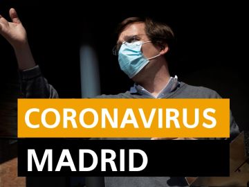 Coronavirus Madrid: Desescalada, datos de muertos y contagios y últimas noticias hoy, en directo | Última hora Madrid