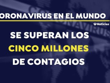 Cinco millones de infectados por coronavirus en el mundo