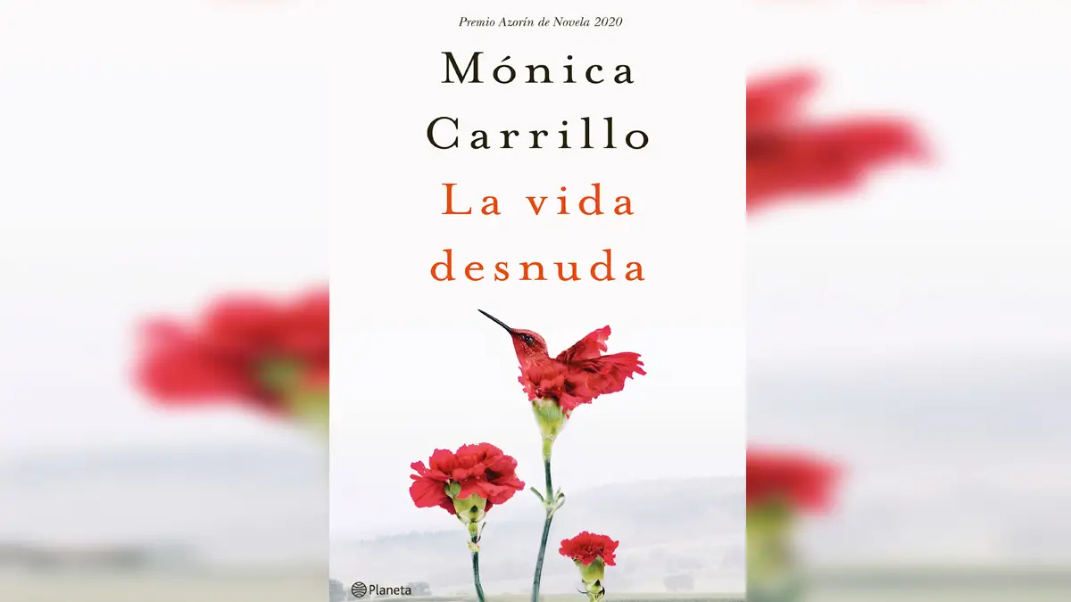 "La vida desnuda", de Mónica Carrillo "La vida desnuda", de Mónica Carrillo