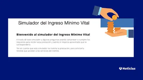 Ingreso Mínimo Vital: Comprueba si cumples los requisitos para solicitar la renta mínima y la cuantía que te corresponde Simulador del Ingreso Mínimo Vital