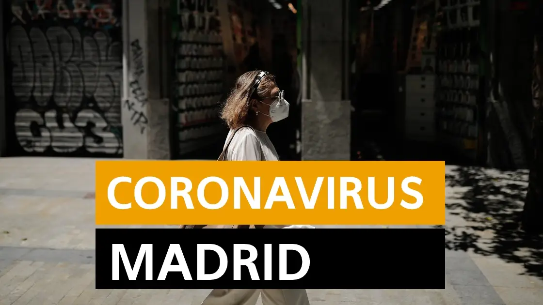 &Uacute;ltima hora Madrid: Nueva normalidad, datos del coronavirus y &uacute;ltimas noticias de hoy martes 22 de junio, en directo