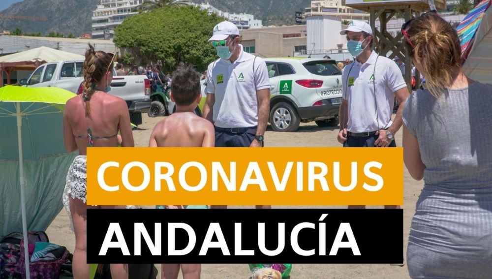 Última hora Andalucía: Nueva normalidad, fase 3 de desescalada del coronavirus en Andalucía y datos de hoy martes 16 de junio, en directo