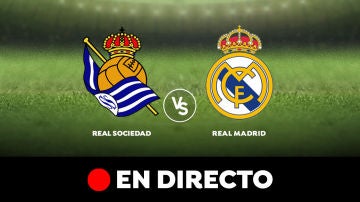 Real Sociedad - Real Madrid: Liga Santander, en directo