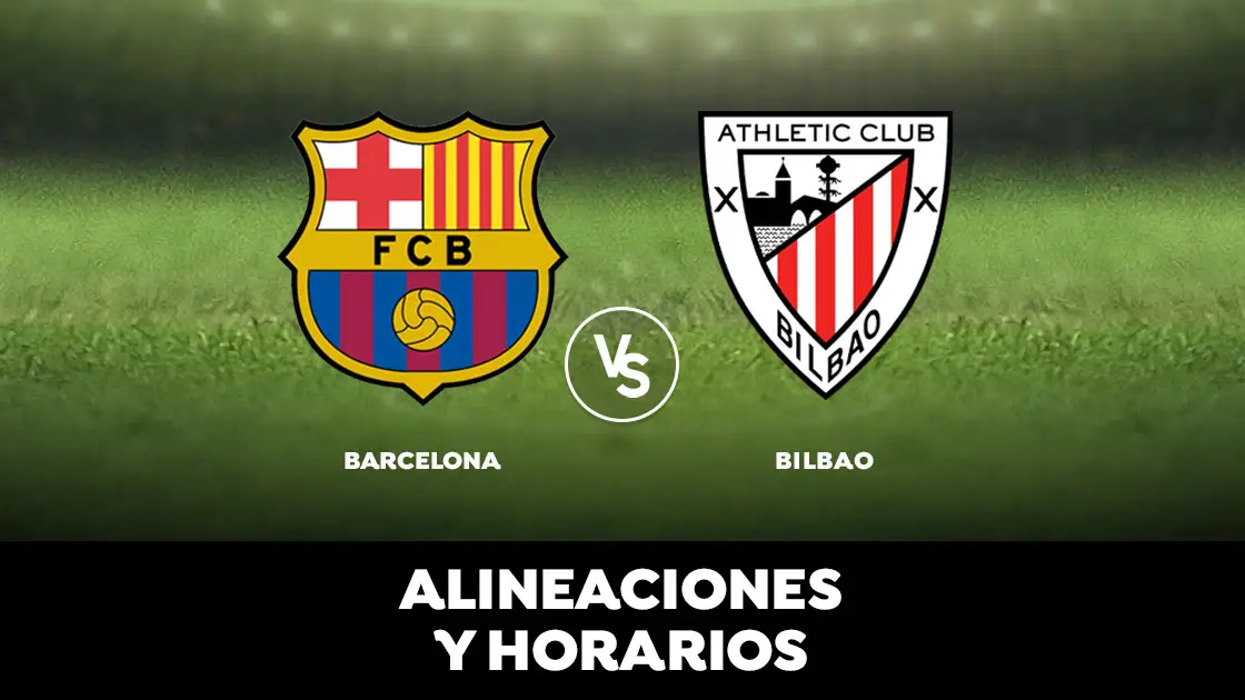 Barcelona - Athletic de Bilbao: Horario, alineaciones y d&oacute;nde ver el partido de la Liga Santander en directo 