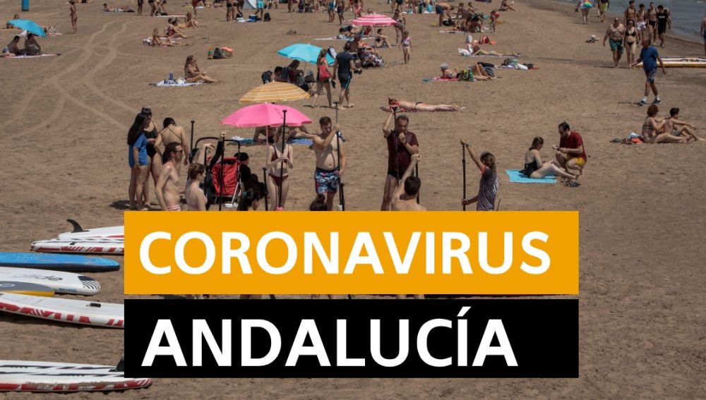 Última hora Andalucía: Nueva normalidad por el coronavirus y datos de hoy lunes 22 de junio, en directo