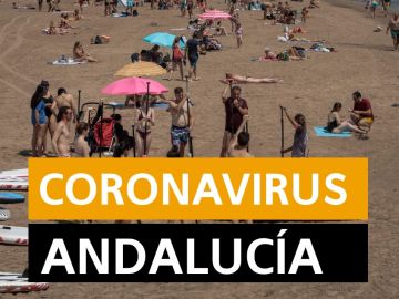 Última hora Andalucía: Nueva normalidad por el coronavirus y datos de hoy lunes 22 de junio, en directo