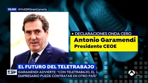 La dura advertencia del jefe de la patronal, Antonio Garamendi, al gobierno sobre la ley del teletrabajo: "puedo contratar en Portugal" La dura advertencia del jefe de la patronal, Antonio Garamendi, al gobierno sobre la ley del teletrabajo: "puedo contratar en Portugal"