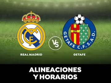 Real Madrid - Getafe: Horario, alineaciones y dónde ver el partido en directo | Liga Santander Real Madrid - Getafe: Horario, alineaciones y dónde ver el partido en directo | Liga Santander