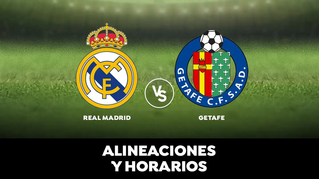 Real Madrid - Getafe: Horario, alineaciones y d&oacute;nde ver el partido en directo | Liga Santander 