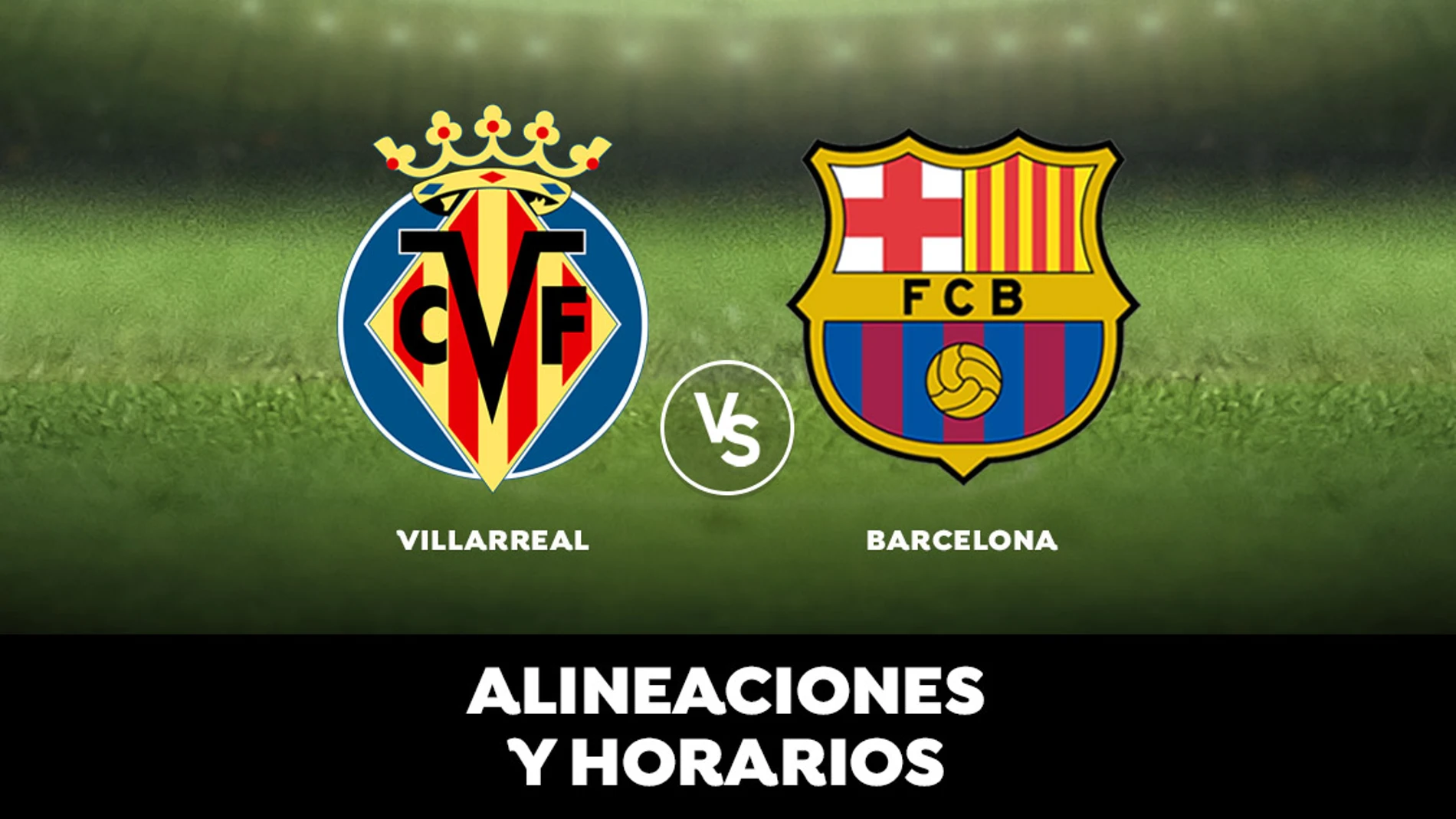 Villarreal - Barcelona: Horario, alineaciones y dónde ver el partido en directo | Liga Santander Villarreal - Barcelona: Horario, alineaciones y dónde ver el partido en directo | Liga Santander
