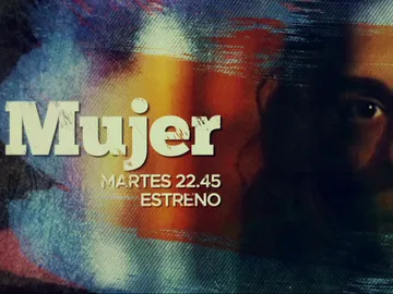 El martes, la serie 'Mujer' llega a Antena 3 El martes, la serie 'Mujer' llega a Antena 3