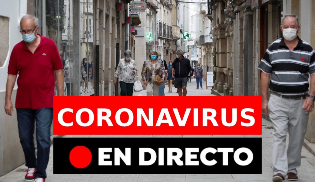 Coronavirus en España hoy: Rebrotes, casos y noticias de la vacuna del coronavirus, última hora en directo