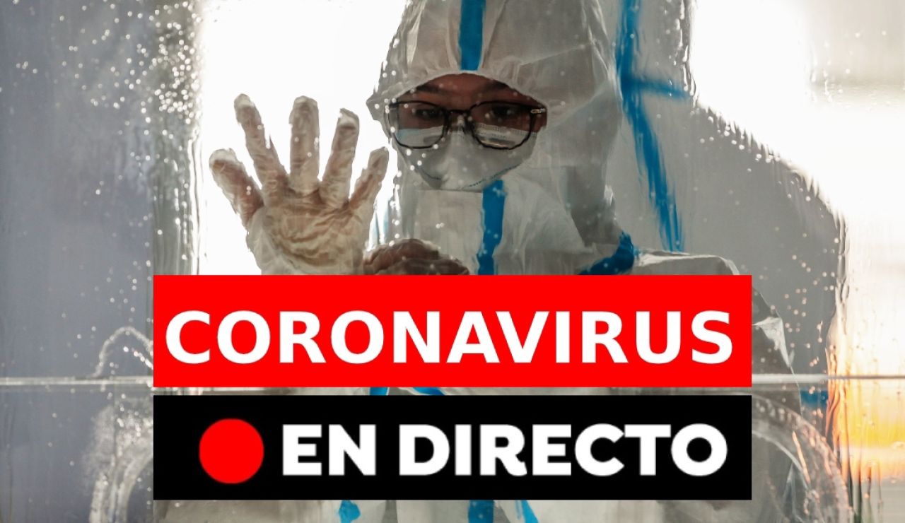 Coronavirus en España hoy | Últimas noticias sobre los rebrotes, en directo